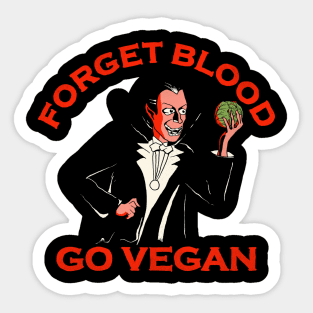 Forget Blood Go Vegan Sticker